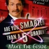 Are You Smarter Than A 5th Grader? Make the Grade