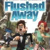 Flushed Away